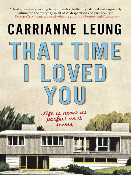 Title details for That Time I Loved You by Carrianne Leung - Wait list